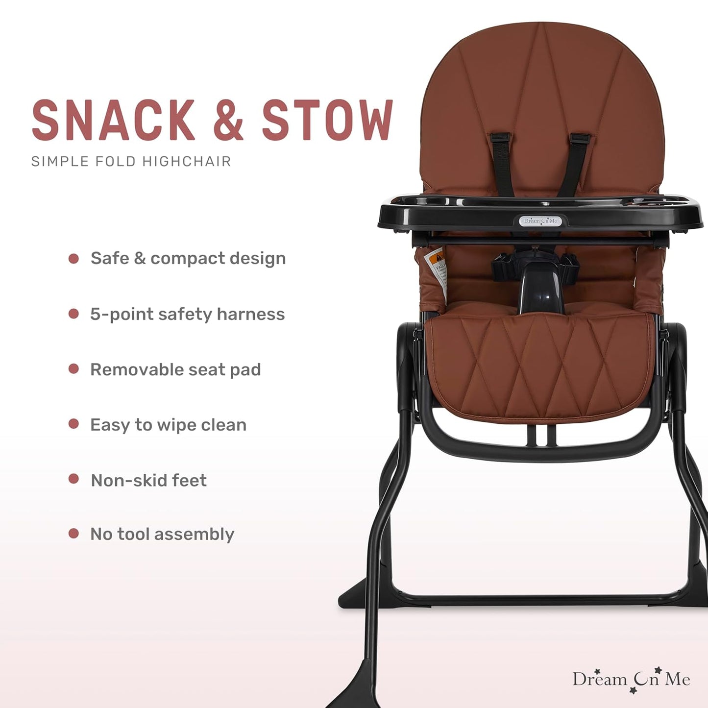 Dream On Me Snack and Stow Highchair | Adjustable Feeding Chair with Removable Tray, Lightweight, Foldable Design, Easy to Clean, Perfect for Toddlers & Infants